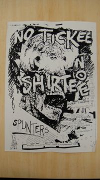 Splinters - No Tickee No Shirtee